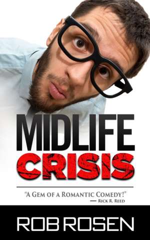 Midlife Crisis de Rob Rosen