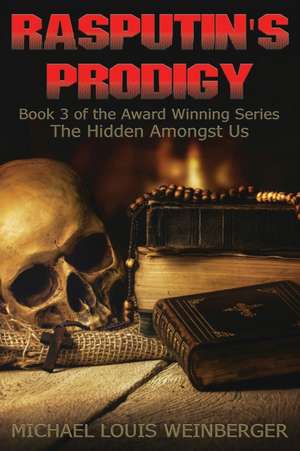 Rasputin's Prodigy de Michael Louis Weinberger