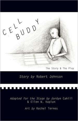 Cell Buddy: The Story and Two Stage Adaptations de Robert Johnson