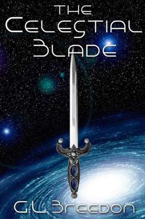 The Celestial Blade: Finding Happiness After Loss and Change de G. L. Breedon