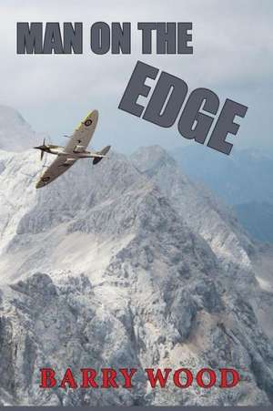 Man on the Edge de Barry Wood