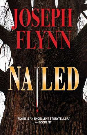 Nailed de Joseph Flynn