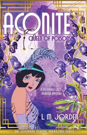 ACONITE Queen of Poisons de L. M. Jorden