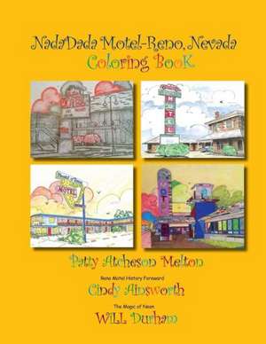 Nadadada Motel Reno, Nevada Coloring Book: An Introduction to Dvarsh de Patty Atcheson Melton