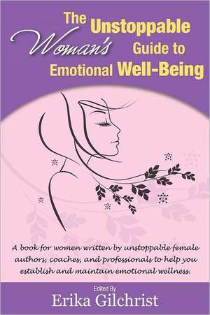 The Unstoppable Woman's Guide to Emotional Well-Being: The World of Haggisvitae de Deborah Clark