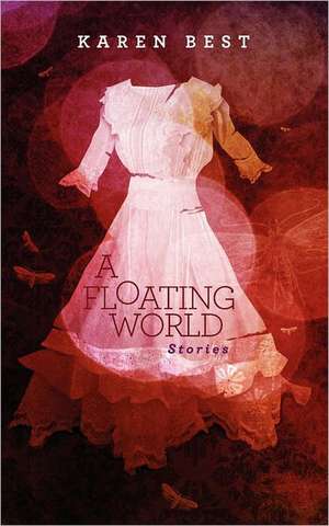 A Floating World de Karen Best