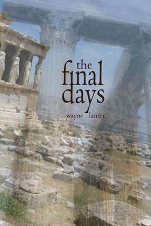 The Final Days de Wayne Lanter