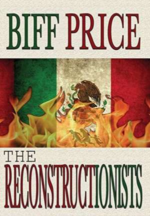 The Reconstructionists de Biff Price