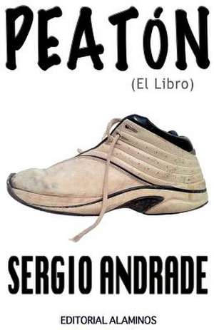 Peaton: (El Libro) de Sergio Andrade