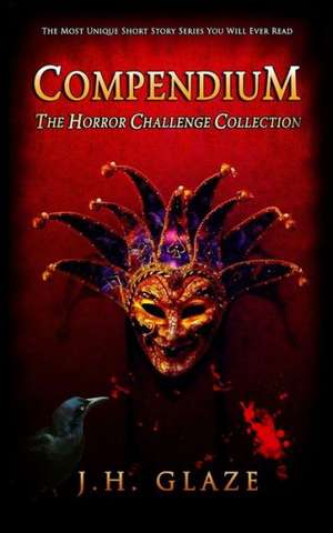 Compendium: The Horror Challenge Collection de J. H. Glaze