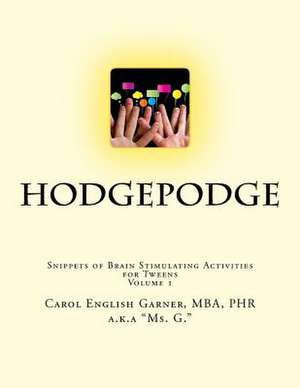 Hodgepodge de Carol English Garner Mba