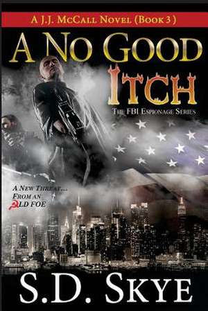 A No Good Itch (A J.J. McCall Novel) de S. D. Skye