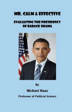 Mr. Calm and Effective de Prof Michael Haas