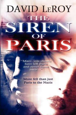 The Siren of Paris de David LeRoy