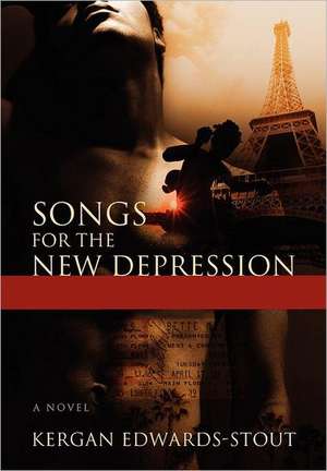 Songs for the New Depression de Kergan Edwards-Stout