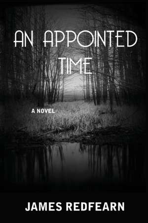 An Appointed Time de James G Redfearn