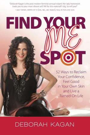 Find Your Me Spot de Deborah Kagan