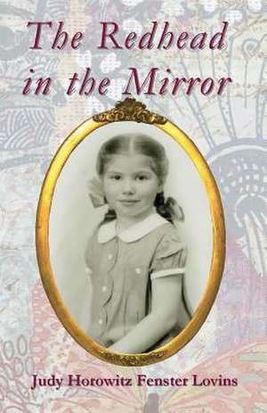 The Redhead in the Mirror de Judy Horowitz Fenster Lovins