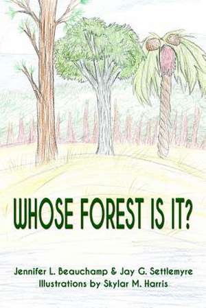 Whose Forest Is It? de Jay G. Settlemyre