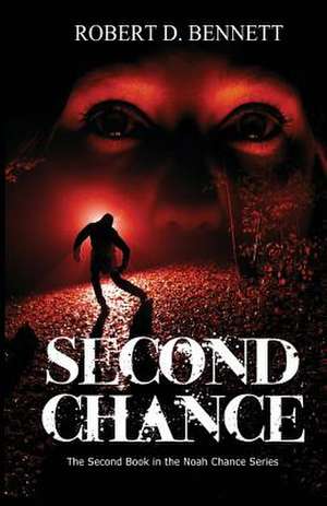 Second Chance de Robert D. Bennett