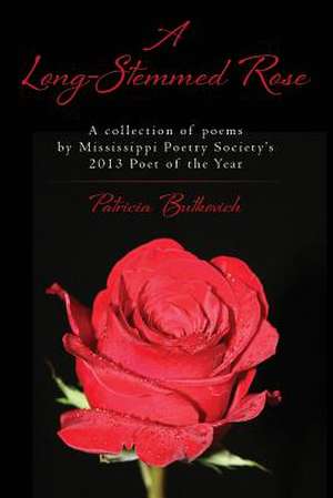 A Long-Stemmed Rose de Patricia Butkovich