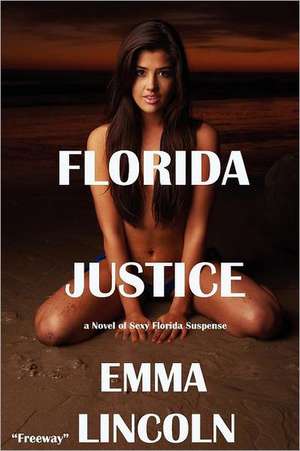 Florida Justice de Emma "Freeway" Lincoln