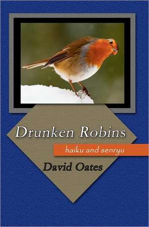 Drunken Robins: Stories and Wisdom from Two Decades of Chicken Dinners and Comedy Clubs de David Oates