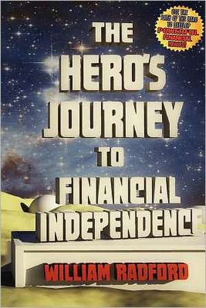 The Hero's Journey to Financial Independence: CIA Special Operations During the Secret War in Laos de William J. Radford