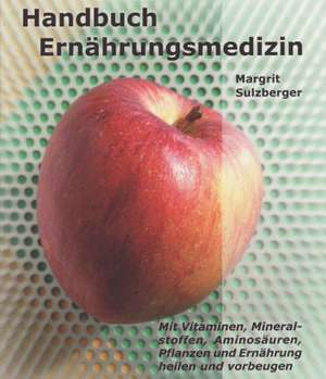 Handbuch Ernährungsmedizin de Margrit Sulzberger