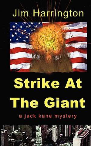 Strike at the Giant de Jim Harrington