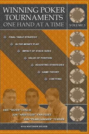 Winning Poker Tournaments One Hand at a Time Volume III de Jon 'Pearljammer' Turner