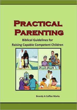 Practical Parenting de Brandy Ann Coffee Marks