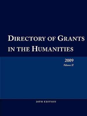 Directory of Grants in the Humanities 2009 Volume 2 de Ed.S. Louis S. Schafer