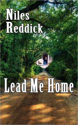 Lead Me Home de Niles Reddick