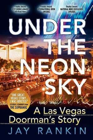 Under the Neon Sky...a Las Vegas Doorman's Story de Jay Rankin