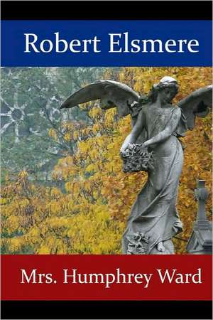 Robert Elsmere: Una de Mrs Humphrey Ward