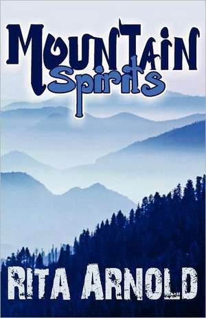 Mountain Spirits de Rita Arnold