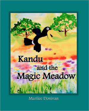 Kandu and the Magic Meadow: A Story Within a Story de Marilee Donivan