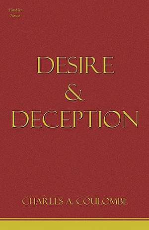 Desire & Deception de Charles A. Coulombe