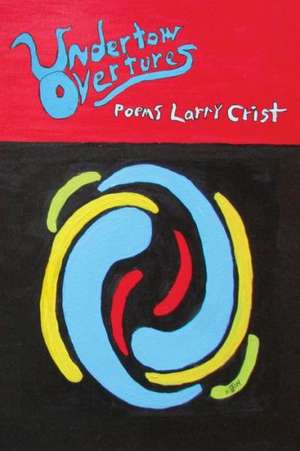 Undertow Overtures de Larry Crist