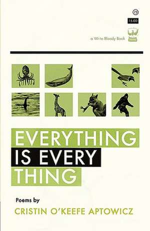 Everything Is Everything de Cristin O'Keefe Aptowicz