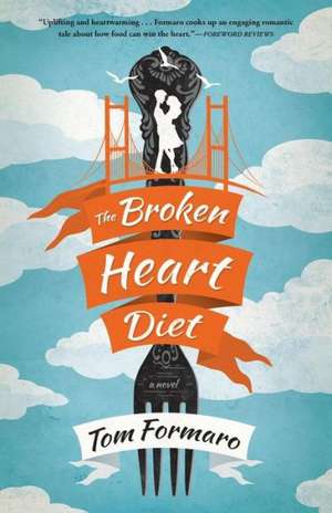 The Broken Heart Diet de Tom Formaro