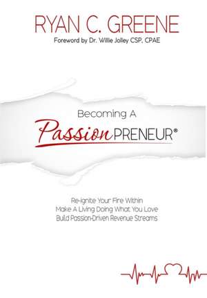 BECOMING A PASSIONPRENEUR de Ryan C Greene