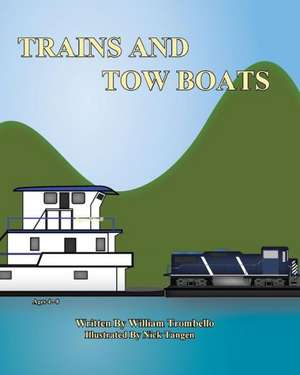 Trains and Tow Boats de William Trombello