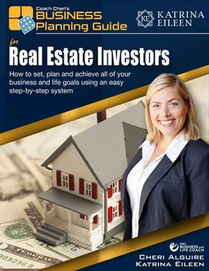 Coach Cheri's Business Planning Guide for Real Estate Investors de Cheri Alguire