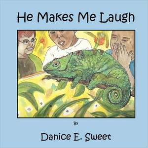 He Makes Me Laugh de Danice E. Sweet