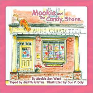 Mookie and the Candy Store de Judith Kristen