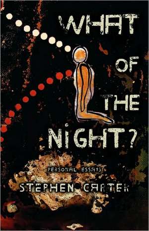 What of the Night? de Stephen Carter