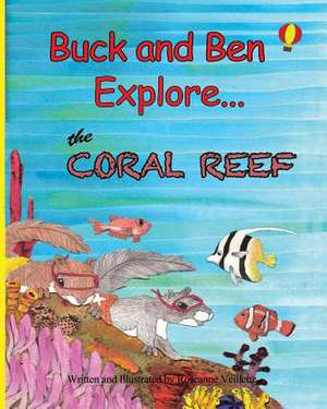 Buck and Ben Explore the Coral Reef