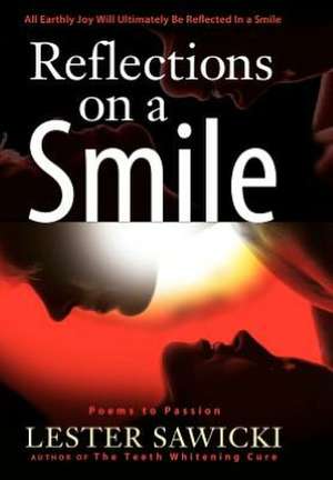 Reflections on a Smile: The Ancient Way to Better Health de Lester Sawicki